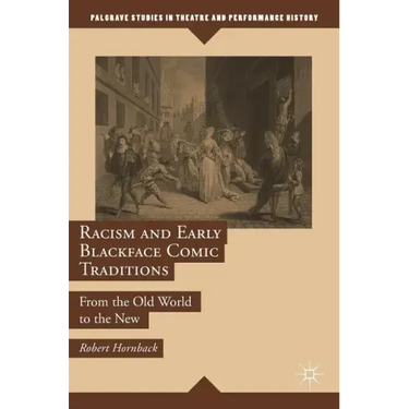 Racism and Early Blackface Comic Traditions: From the Old World to the New