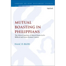 Mutual Boasting in Philippians: The Ethical Function of Shared Honor in its Biblical and Greco-Roman Context