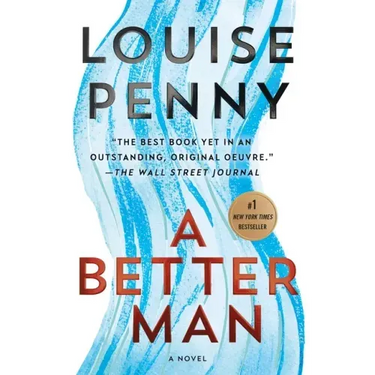 A Better Man: A Chief Inspector Gamache Novel