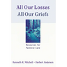 All Our Losses All Our Griefs