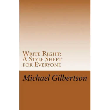 Write Right: A Style Sheet for Everyone