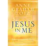 Jesus in Me: Experiencing the Holy Spirit as a Constant Companion