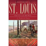 Founding St. Louis: First City of the New West