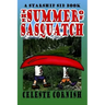 The Summer of Sasquatch: A Starship Sid book