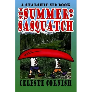 The Summer of Sasquatch: A Starship Sid book