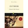 Esther: Character Under Pressure