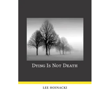 Dying Is Not Death