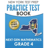 NEW YORK TEST PREP Practice Test Book Next Gen Mathematics Grade 4: Covers the Next Generation Learning Standards