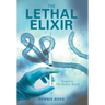 The Lethal Elixir
