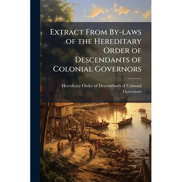 Extract From By-laws of the Hereditary Order of Descendants of Colonial Governors