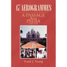 47 Aerogrammes: A Passage through India 1969-1970