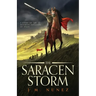 The Saracen Storm: A Novel of the Moorish Invasion of Spain