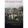 The Company He Keeps: A History of White College Fraternities