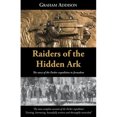 Raiders of the Hidden Ark: The story of the Parker expedition to Jerusalem