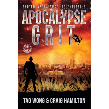 Apocalypse Grit: An Apocalyptic LitRPG series