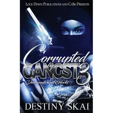 Corrupted by a Gangsta 3: Diamonds and Glocks