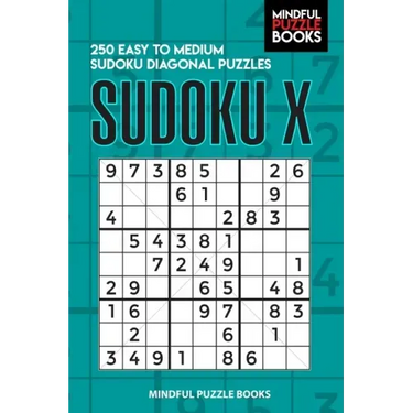 Sudoku X: 250 Easy to Medium Sudoku Diagonal Puzzles