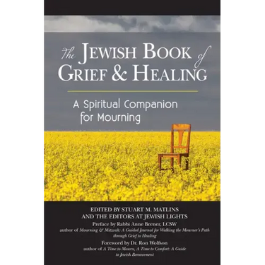 The Jewish Book of Grief and Healing: A Spiritual Companion for Mourning