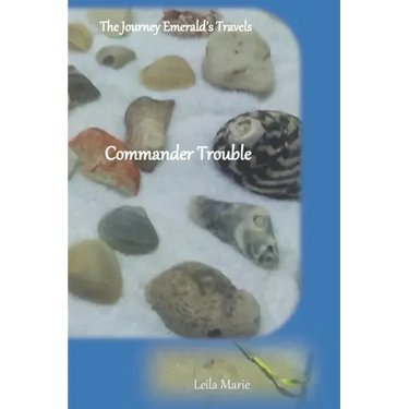 Commander Trouble: The Journey Emerald's Travels