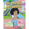 No One To Play With