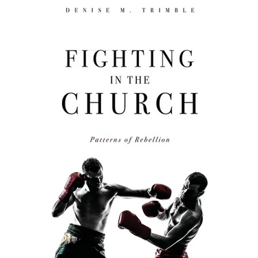 Fighting In The Church: Patterns of Rebellion