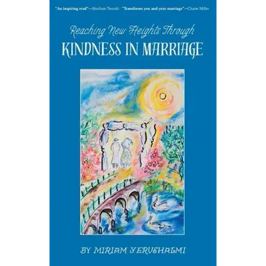 Reaching New Heights Through Kindness in Marriage