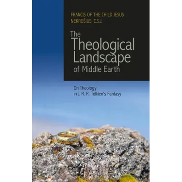 The Theological Landscape of Middle Earth: On Theology in J.R.R. Tolkien's Fantasy