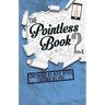 Pointless Book 2: Continued by Alfie Deyes Finished by You