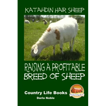 Katahdin Hair Sheep - Raising a Profitable Breed of Sheep