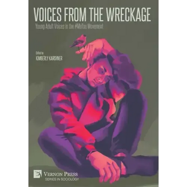 Voices From the Wreckage: Young Adult Voices in the #MeToo Movement