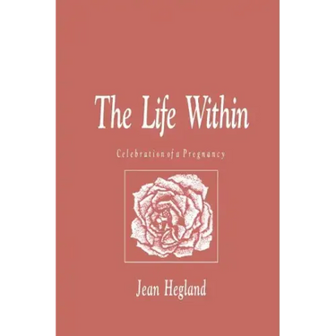 The Life Within: Celebration of a Pregnancy