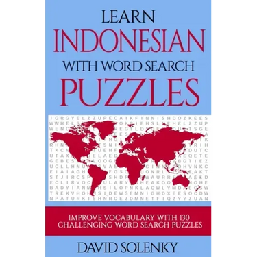 Learn Indonesian with Word Search Puzzles: Learn Indonesian Language Vocabulary with Challenging Word Find Puzzles for All Ages