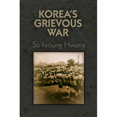 Korea's Grievous War
