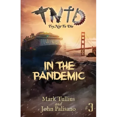 Try Not to Die: In the Pandemic: An Interactive Adventure