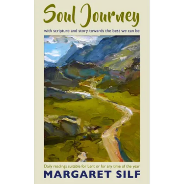 Soul Journey: With Scripture and Story Towards the Best We Can Be - Daily Readings Suitable for Lent or for Any Time of the Year