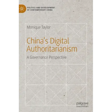 China's Digital Authoritarianism: A Governance Perspective