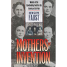 Mothers of Invention: Women of the Slaveholding South in the American Civil War