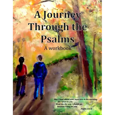 A Journey Through the Psalms: A workbook