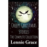 Creepy Christmas Stories: The Complete Collection