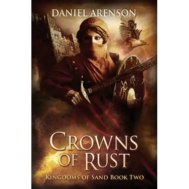 Crowns of Rust: Kingdoms of Sand Book 2