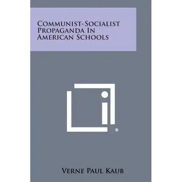 Communist-Socialist Propaganda In American Schools