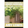 Homesteading Handbook vol. 4: Indoor Gardening