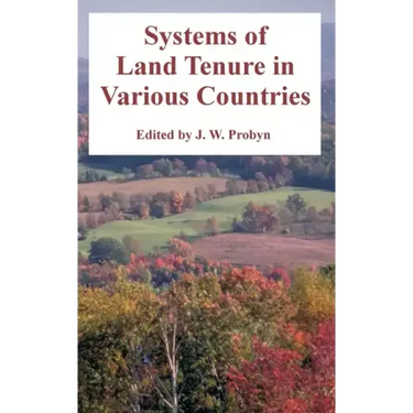 Systems of Land Tenure in Various Countries