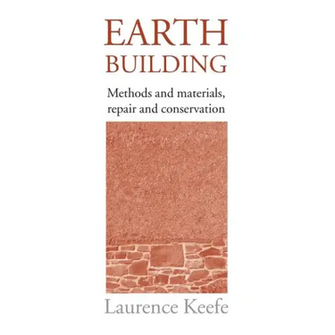 Earth Building: Methods and Materials, Repair and Conservation