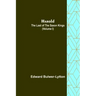Harold: the Last of the Saxon Kings (Volume I)