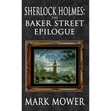 Sherlock Holmes - The Baker Street Epilogue