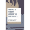 Aesthetic Theory Across the Disciplines