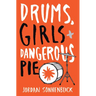 Drums, Girls, and Dangerous Pie