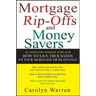Mortgage Ripoffs and Money Savers: An Industry Insider Explains How to Save Thousands on Your Mortgage or Re-Finance
