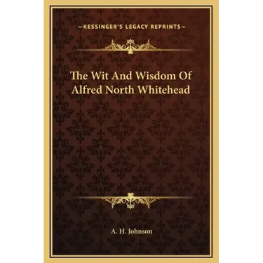 The Wit and Wisdom of Alfred North Whitehead